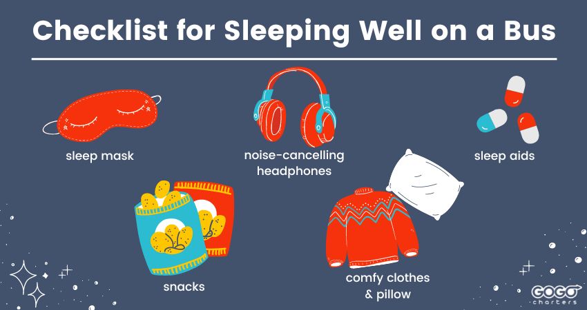 An infographic with GOGO Charters branding reads "checklist for sleeping well on a bus: eye mask, noise-cancelling headphones, sleep aids, snacks, comfy clothes & pillow"